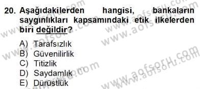 Bankacılık Hizmet Ürünleri Dersi 2012 - 2013 Yılı (Final) Dönem Sonu Sınav Soruları 20. Soru