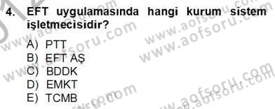 Bankacılık Hizmet Ürünleri Dersi 2012 - 2013 Yılı (Final) Dönem Sonu Sınav Soruları 4. Soru