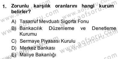 Bankacılık Hizmet Ürünleri Dersi 2013 - 2014 Yılı (Vize) Ara Sınav Soruları 1. Soru