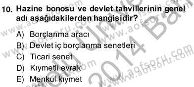 Bankacılık Hizmet Ürünleri Dersi 2013 - 2014 Yılı (Vize) Ara Sınav Soruları 10. Soru