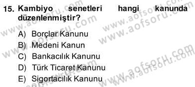 Bankacılık Hizmet Ürünleri Dersi 2013 - 2014 Yılı (Vize) Ara Sınav Soruları 15. Soru