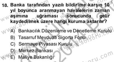 Bankacılık Hizmet Ürünleri Dersi 2013 - 2014 Yılı (Vize) Ara Sınav Soruları 18. Soru