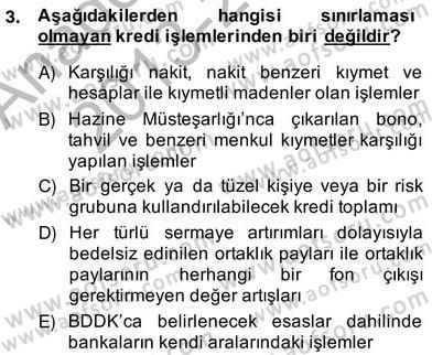 Bankacılık Hizmet Ürünleri Dersi 2013 - 2014 Yılı (Vize) Ara Sınav Soruları 3. Soru