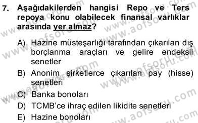 Bankacılık Hizmet Ürünleri Dersi 2013 - 2014 Yılı (Vize) Ara Sınav Soruları 7. Soru