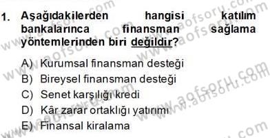 Bankacılık Hizmet Ürünleri Dersi 2013 - 2014 Yılı (Final) Dönem Sonu Sınav Soruları 1. Soru