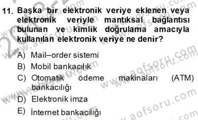 Bankacılık Hizmet Ürünleri Dersi 2013 - 2014 Yılı (Final) Dönem Sonu Sınav Soruları 11. Soru