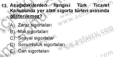 Bankacılık Hizmet Ürünleri Dersi 2013 - 2014 Yılı (Final) Dönem Sonu Sınav Soruları 13. Soru