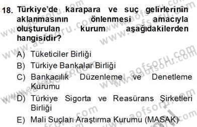 Bankacılık Hizmet Ürünleri Dersi 2013 - 2014 Yılı (Final) Dönem Sonu Sınav Soruları 18. Soru