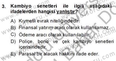 Bankacılık Hizmet Ürünleri Dersi 2013 - 2014 Yılı (Final) Dönem Sonu Sınav Soruları 3. Soru