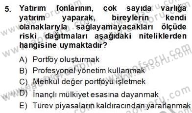 Bankacılık Hizmet Ürünleri Dersi 2013 - 2014 Yılı (Final) Dönem Sonu Sınav Soruları 5. Soru
