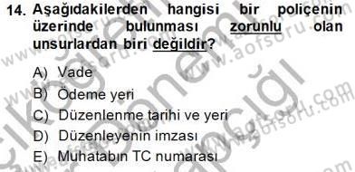 Bankacılık Hizmet Ürünleri Dersi 2014 - 2015 Yılı (Vize) Ara Sınav Soruları 14. Soru