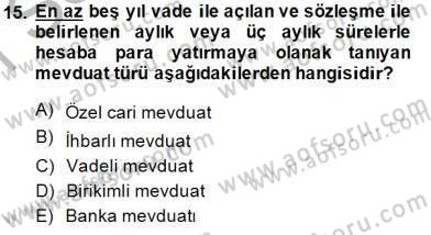 Bankacılık Hizmet Ürünleri Dersi 2014 - 2015 Yılı (Vize) Ara Sınav Soruları 15. Soru