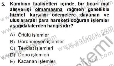 Bankacılık Hizmet Ürünleri Dersi 2014 - 2015 Yılı (Vize) Ara Sınav Soruları 5. Soru