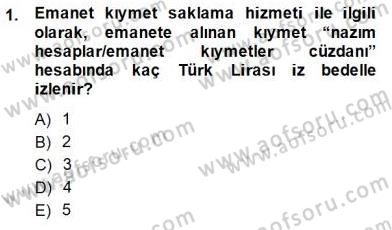 Bankacılık Hizmet Ürünleri Dersi 2014 - 2015 Yılı (Final) Dönem Sonu Sınav Soruları 1. Soru