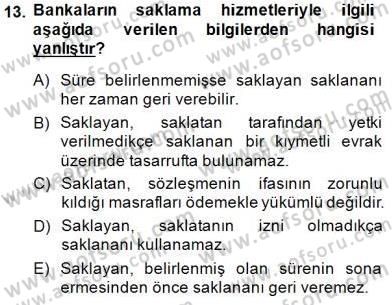 Bankacılık Hizmet Ürünleri Dersi 2014 - 2015 Yılı (Final) Dönem Sonu Sınav Soruları 13. Soru