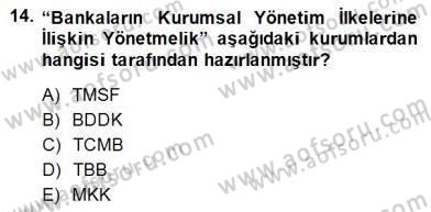Bankacılık Hizmet Ürünleri Dersi 2014 - 2015 Yılı (Final) Dönem Sonu Sınav Soruları 14. Soru