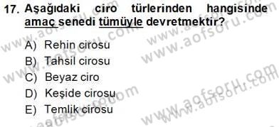 Bankacılık Hizmet Ürünleri Dersi 2014 - 2015 Yılı (Final) Dönem Sonu Sınav Soruları 17. Soru