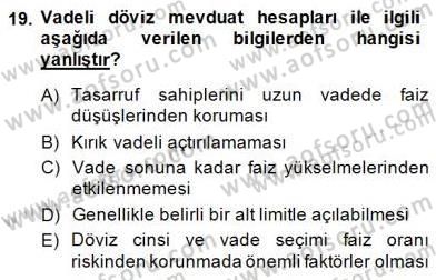 Bankacılık Hizmet Ürünleri Dersi 2014 - 2015 Yılı (Final) Dönem Sonu Sınav Soruları 19. Soru
