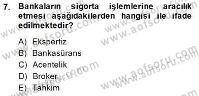 Bankacılık Hizmet Ürünleri Dersi 2014 - 2015 Yılı (Final) Dönem Sonu Sınav Soruları 7. Soru
