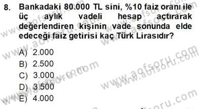 Bankacılık Hizmet Ürünleri Dersi 2014 - 2015 Yılı (Final) Dönem Sonu Sınav Soruları 8. Soru