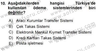Bankacılık Hizmet Ürünleri Dersi 2015 - 2016 Yılı (Vize) Ara Sınav Soruları 10. Soru