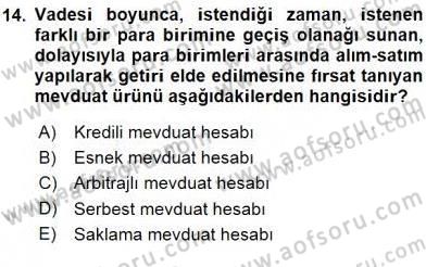 Bankacılık Hizmet Ürünleri Dersi 2015 - 2016 Yılı (Vize) Ara Sınav Soruları 14. Soru