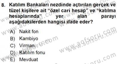 Bankacılık Hizmet Ürünleri Dersi 2015 - 2016 Yılı (Vize) Ara Sınav Soruları 8. Soru