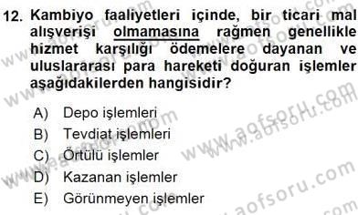 Bankacılık Hizmet Ürünleri Dersi 2015 - 2016 Yılı (Final) Dönem Sonu Sınavı 12. Soru