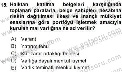 Bankacılık Hizmet Ürünleri Dersi 2015 - 2016 Yılı (Final) Dönem Sonu Sınavı 15. Soru