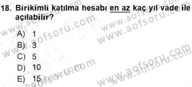 Bankacılık Hizmet Ürünleri Dersi 2015 - 2016 Yılı (Final) Dönem Sonu Sınavı 18. Soru