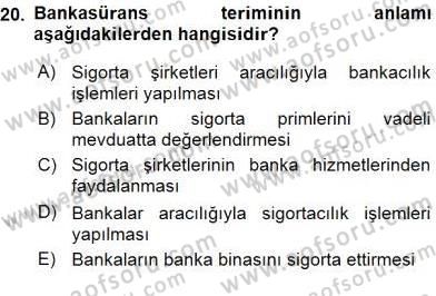 Bankacılık Hizmet Ürünleri Dersi 2015 - 2016 Yılı (Final) Dönem Sonu Sınavı 20. Soru