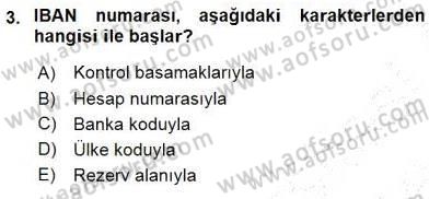 Bankacılık Hizmet Ürünleri Dersi 2015 - 2016 Yılı (Final) Dönem Sonu Sınavı 3. Soru