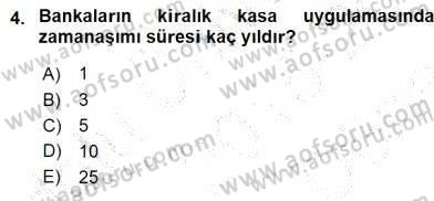 Bankacılık Hizmet Ürünleri Dersi 2015 - 2016 Yılı (Final) Dönem Sonu Sınavı 4. Soru