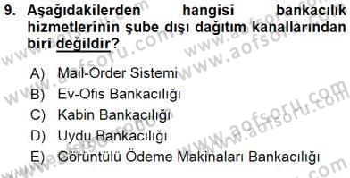 Bankacılık Hizmet Ürünleri Dersi 2015 - 2016 Yılı (Final) Dönem Sonu Sınavı 9. Soru