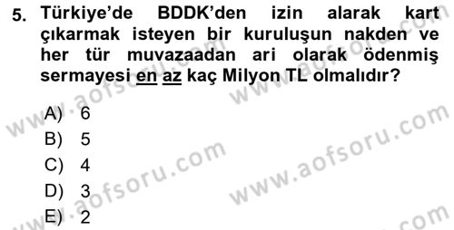 Bankacılık Hizmet Ürünleri Dersi 2017 - 2018 Yılı 3 Ders Sınav Soruları 5. Soru