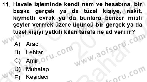 Bankacılık Hizmet Ürünleri Dersi 2017 - 2018 Yılı (Vize) Ara Sınav Soruları 11. Soru