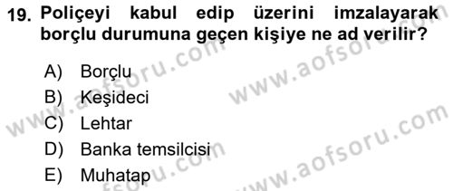 Bankacılık Hizmet Ürünleri Dersi 2017 - 2018 Yılı (Vize) Ara Sınav Soruları 19. Soru