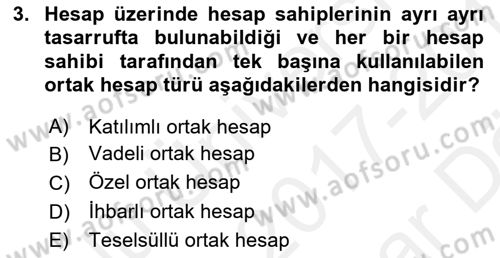 Bankacılık Hizmet Ürünleri Dersi 2017 - 2018 Yılı (Vize) Ara Sınav Soruları 3. Soru