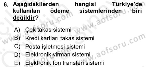 Bankacılık Hizmet Ürünleri Dersi 2017 - 2018 Yılı (Vize) Ara Sınav Soruları 6. Soru