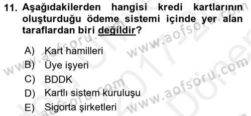 Bankacılık Hizmet Ürünleri Dersi 2017 - 2018 Yılı (Final) Dönem Sonu Sınav Soruları 11. Soru