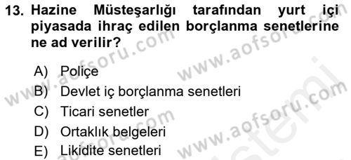 Bankacılık Hizmet Ürünleri Dersi 2017 - 2018 Yılı (Final) Dönem Sonu Sınav Soruları 13. Soru