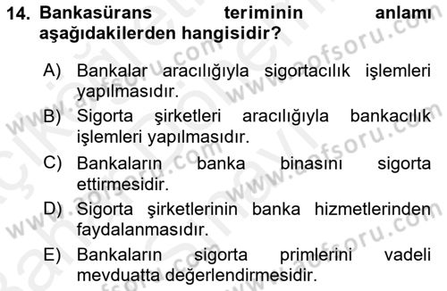 Bankacılık Hizmet Ürünleri Dersi 2017 - 2018 Yılı (Final) Dönem Sonu Sınav Soruları 14. Soru