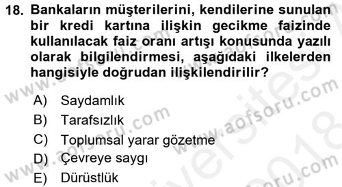 Bankacılık Hizmet Ürünleri Dersi 2017 - 2018 Yılı (Final) Dönem Sonu Sınav Soruları 18. Soru