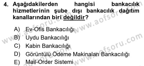 Bankacılık Hizmet Ürünleri Dersi 2017 - 2018 Yılı (Final) Dönem Sonu Sınav Soruları 4. Soru