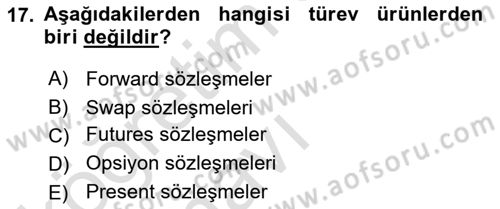 Bankacılık Hizmet Ürünleri Dersi 2018 - 2019 Yılı 3 Ders Sınav Soruları 17. Soru