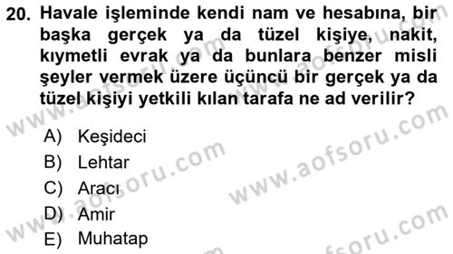 Bankacılık Hizmet Ürünleri Dersi 2018 - 2019 Yılı 3 Ders Sınav Soruları 20. Soru