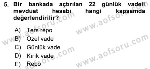 Bankacılık Hizmet Ürünleri Dersi 2018 - 2019 Yılı 3 Ders Sınav Soruları 5. Soru