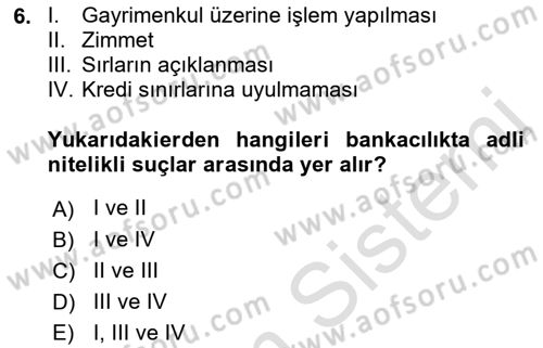 Bankacılık Hizmet Ürünleri Dersi 2018 - 2019 Yılı 3 Ders Sınav Soruları 6. Soru