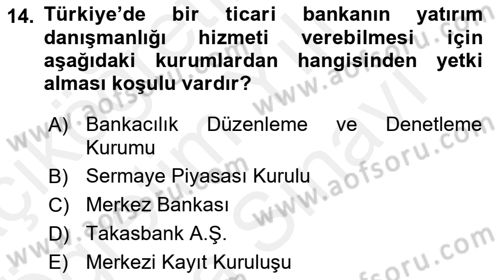 Bankacılık Hizmet Ürünleri Dersi 2018 - 2019 Yılı (Vize) Ara Sınav Soruları 14. Soru