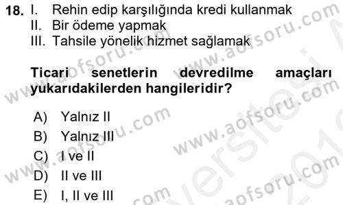 Bankacılık Hizmet Ürünleri Dersi 2018 - 2019 Yılı (Vize) Ara Sınav Soruları 18. Soru